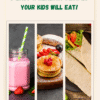5 Quick and Healthy Recipes Kids Will Love (eBook)