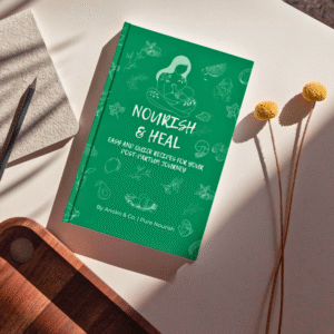 Nourish & Heal : Easy and Quick Recipes for your Post-partum Journey (Hardcover)