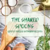 The Shared Spoons: Simple Family Gathering Recipes (Hardcover)
